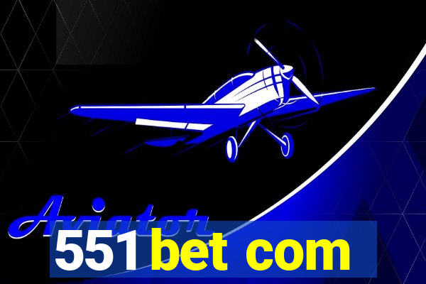 551 bet com